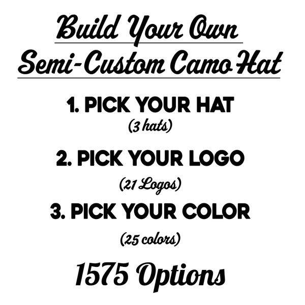 Semi Custom Camo Hat