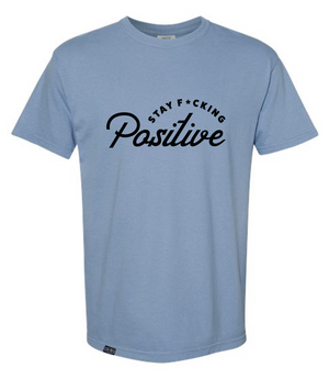 COMFORT COLORS TSHIRT - STAY POSITIVE