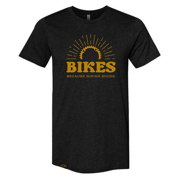 Bikes Because Hiking Sucks T Shirt (Unisex/Mens)