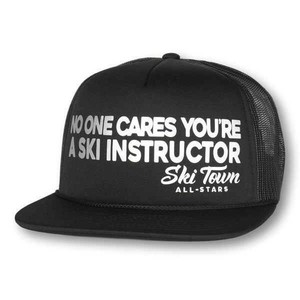 NO ONE CARES YOU'RE A SKI INSTRUCTOR