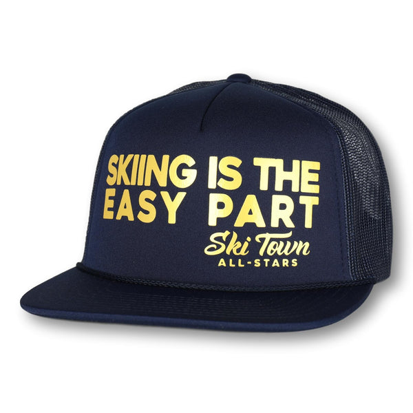 SKIING IS THE EASY PART