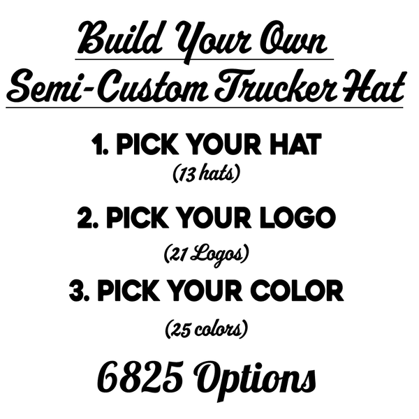 Semi Custom Trucker Hat