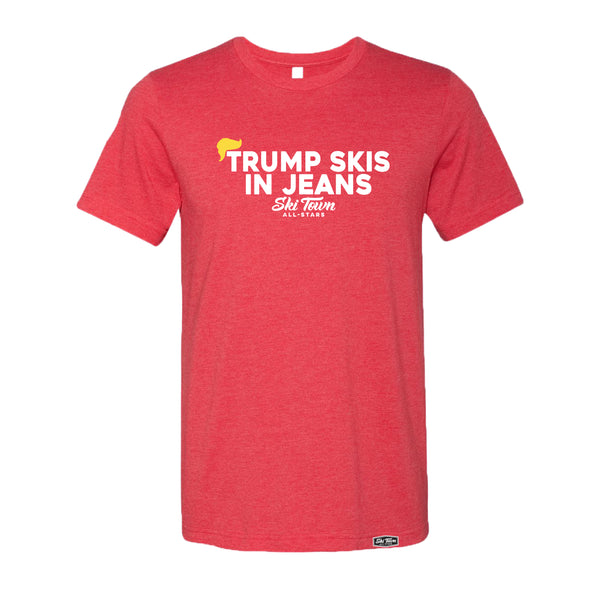TRUMP SKIS IN JEANS - T SHIRT