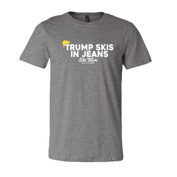 TRUMP SKIS IN JEANS - T SHIRT