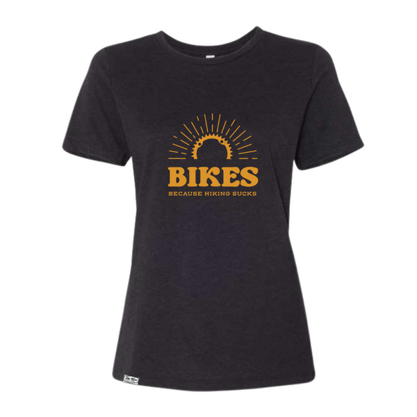 Bikes Because Hiking Sucks (Womens)